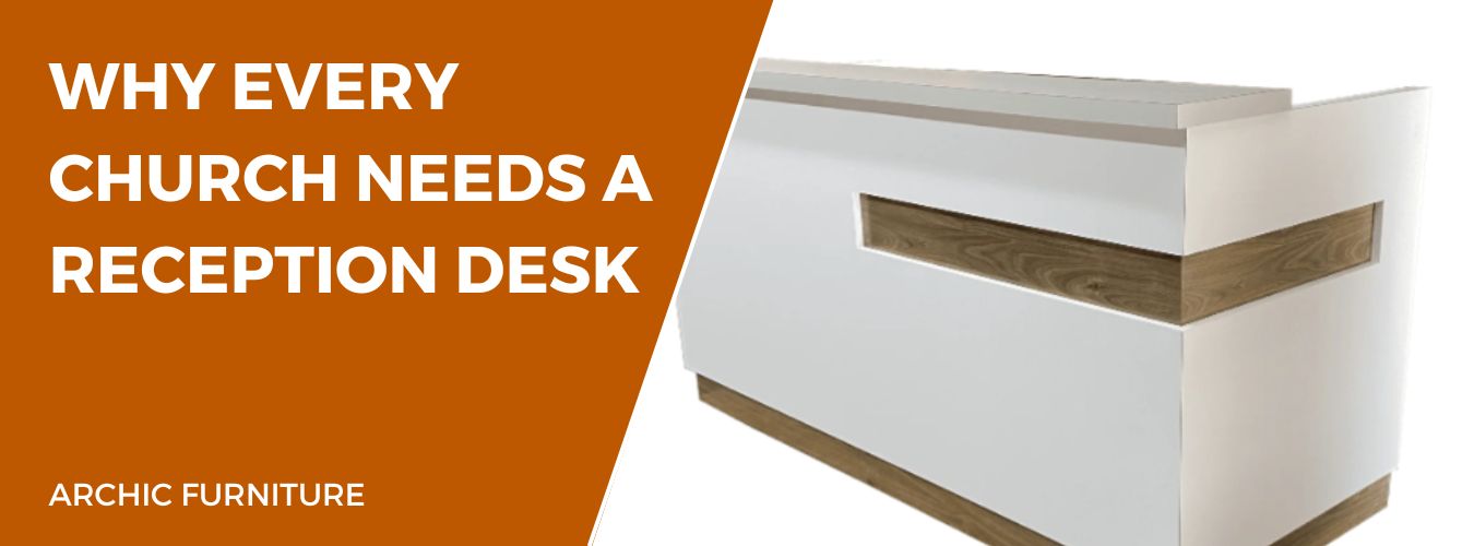 Why Every Church Needs a Reception Desk