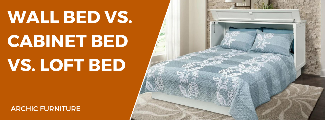 Wall Bed vs. Cabinet Bed vs. Loft Bed