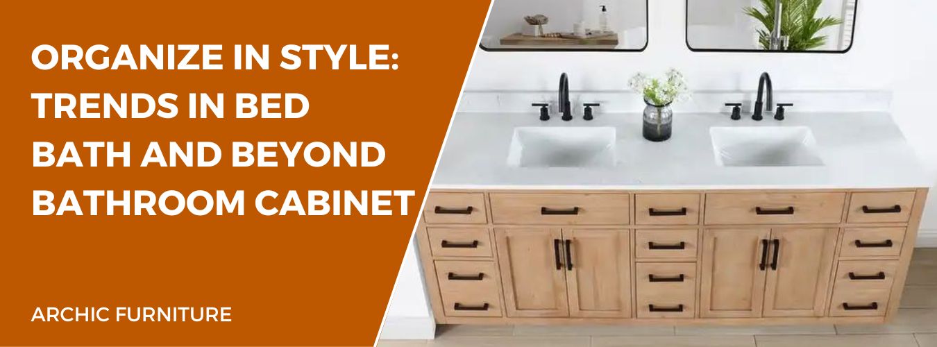 Organize in Style: Trends in Bed Bath and Beyond Bathroom Cabinet