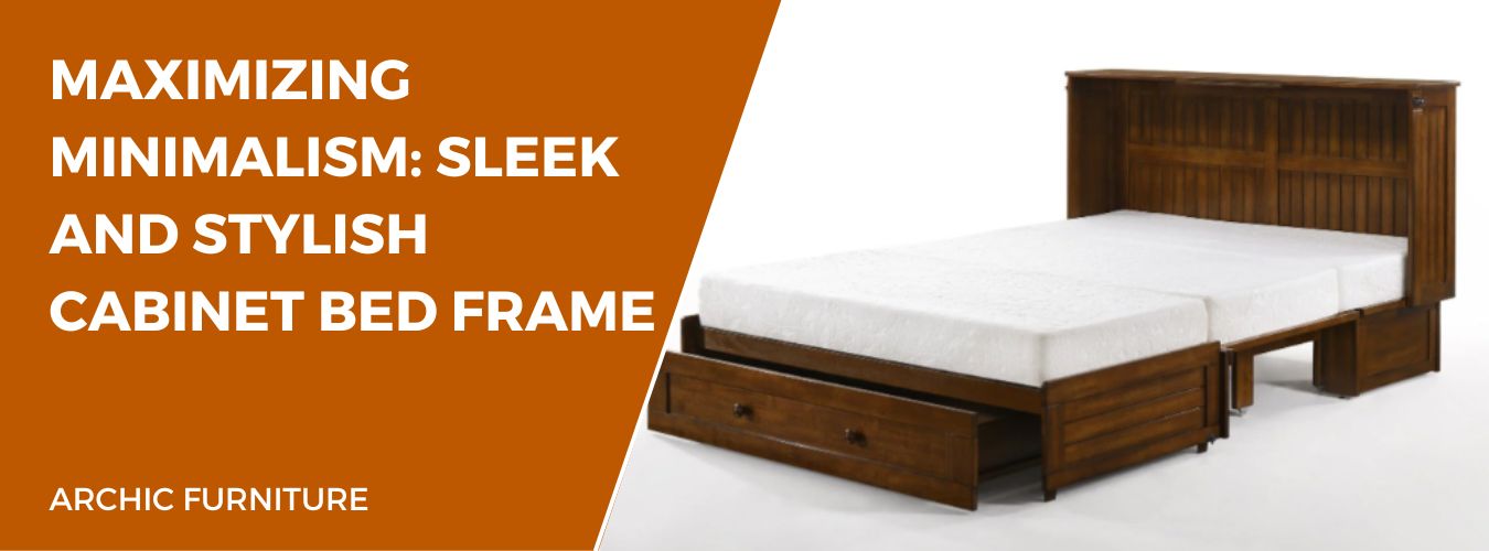 Maximizing Minimalism: Sleek and Stylish Cabinet Bed Frame