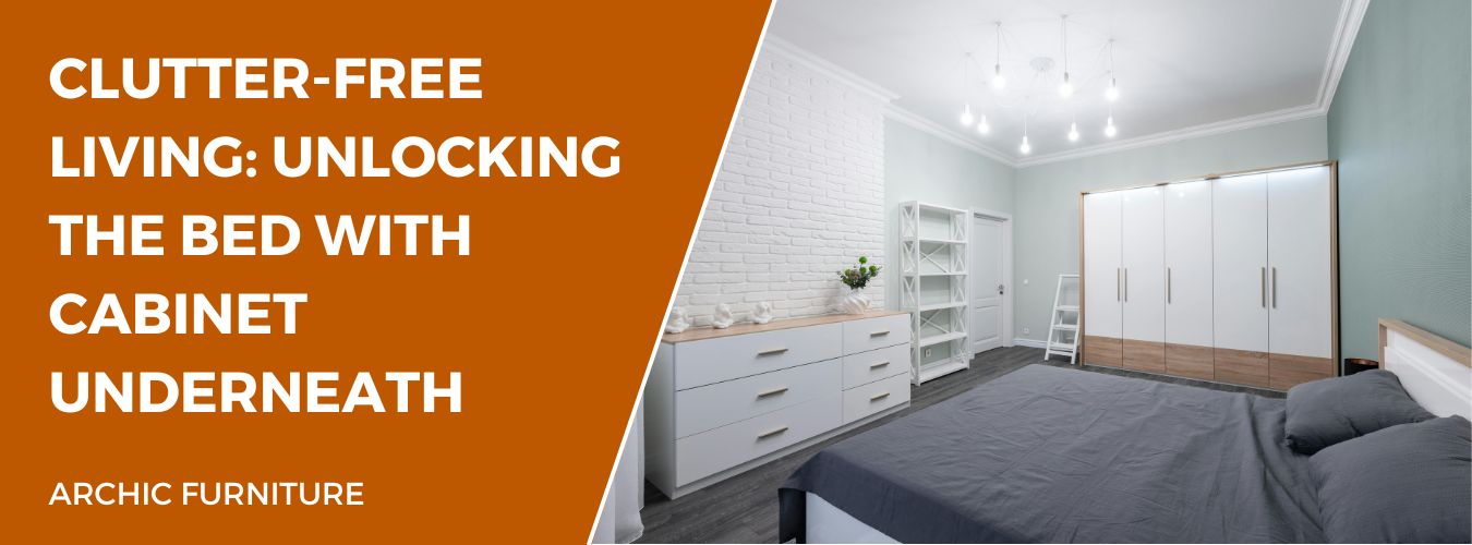 Clutter-Free Living: Unlocking The Bed With Cabinet Underneath