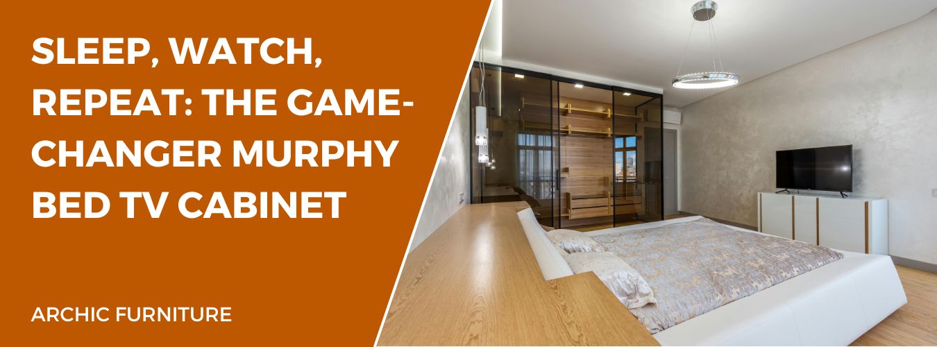 Sleep, Watch, Repeat: The Game-Changer Murphy Bed TV Cabinet