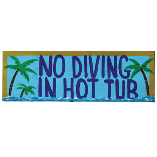 RAM Outdoor Décor No Diving In The Hot Tub - Wall Sign ODR229